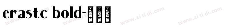erastc bold字体转换